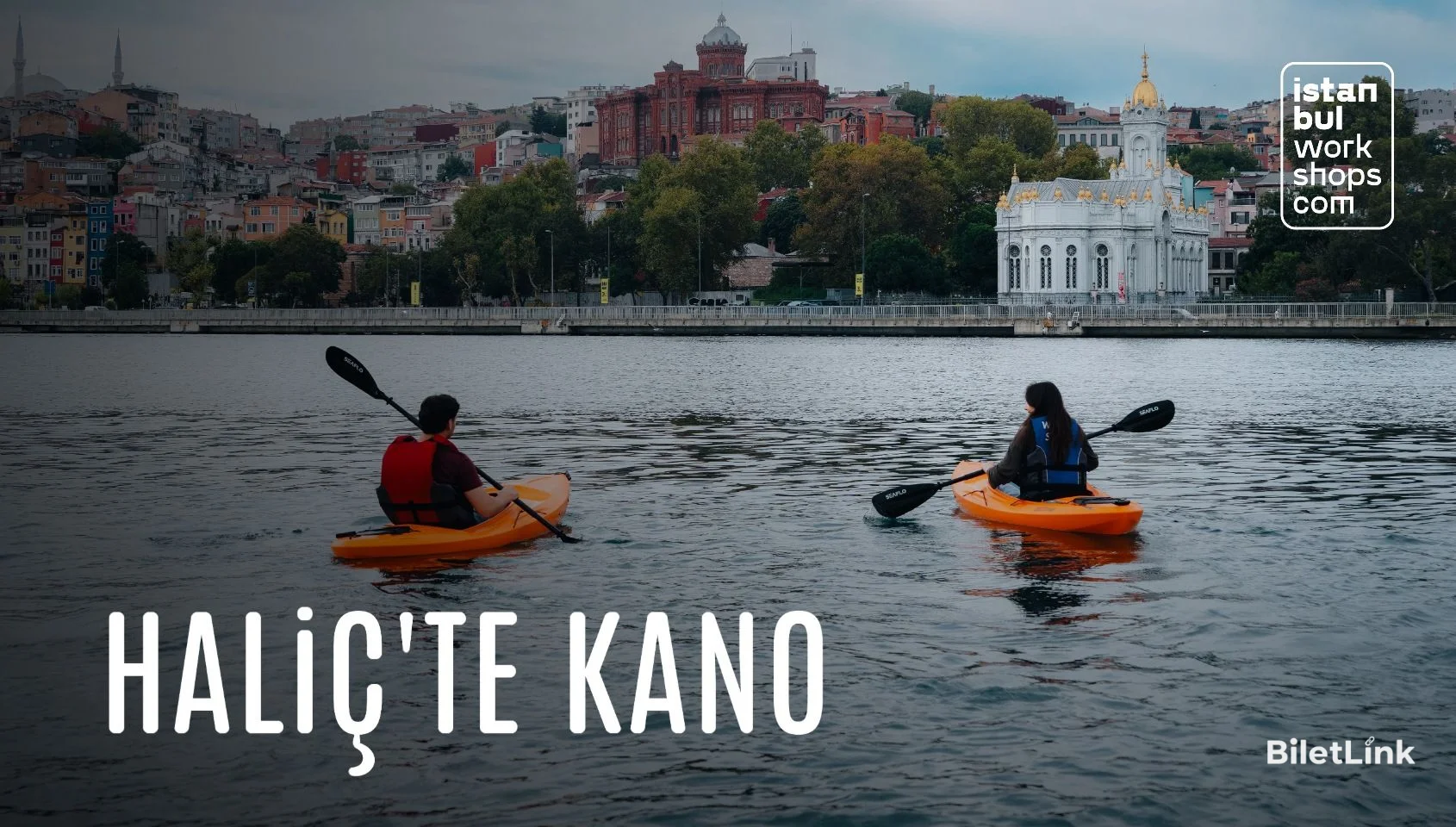 Tarihi Haliç'te Kano Deneyimi
